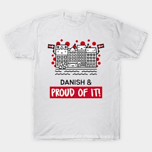 Danish and Proud of It - Cute and Funny T-Shirt